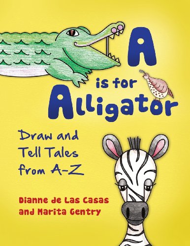 A Is For Alligator Draw And Tell Tales From A-Z [Paperback]