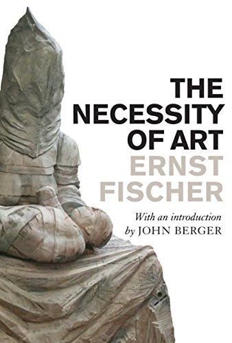 The Necessity of Art [Paperback]
