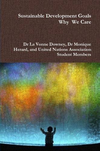 The Sustainable Developement Goals - Why We Care [Paperback]