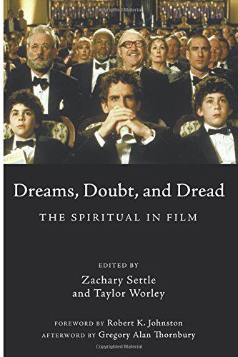 Dreams, Doubt, And Dread The Spiritual In Film [Paperback]