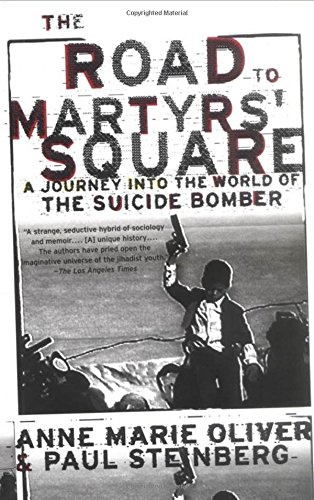 The Road to Martyrs' Square A Journey into the World of the Suicide Bomber [Paperback]