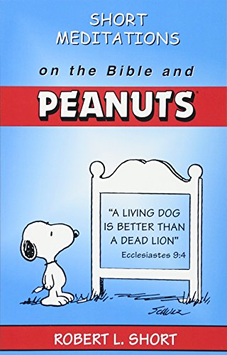 Short Meditations On The Bible And Peanuts [Paperback]