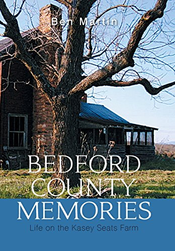 Bedford County Memories Life On The Kasey Seats Farm [Hardcover]