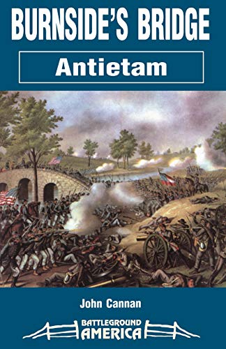 Burnside's Bridge Antietam [Paperback]