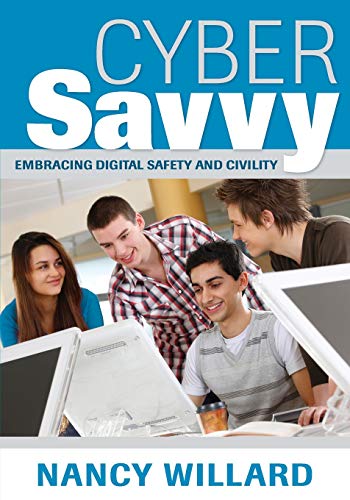 Cyber Savvy Embracing Digital Safety and Civility [Paperback]