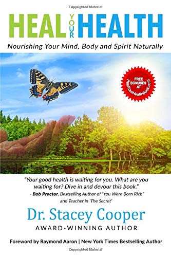 Heal Your Health  Nourishing Your Mind, Body and Spirit Naturally [Paperback]