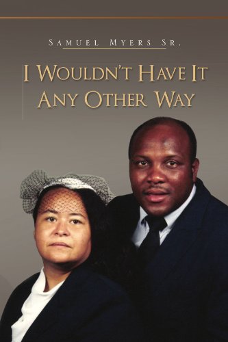 I Wouldn't Have it Any Other Way [Paperback]