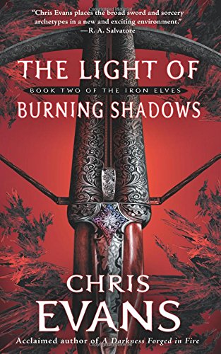 The Light of Burning Shadows Book Two of the Iron Elves [Paperback]