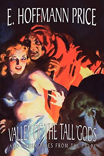 Valley of the Tall Gods and Other Tales from the Pulps [Paperback]
