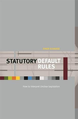 Statutory Default Rules How to Interpret Unclear Legislation [Hardcover]