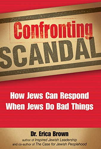 Confronting Scandal How Jews Can Respond When Jews Do Bad Things [Paperback]