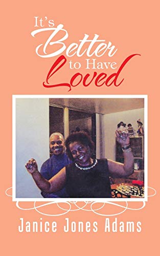 It's Better To Have Loved [Paperback]