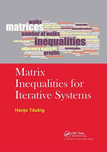 Matrix Inequalities for Iterative Systems [Paperback]