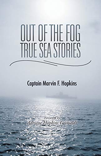 Out Of The Fog - True Sea Stories Foreword By Adriane Hopkins Grimaldi [Paperback]