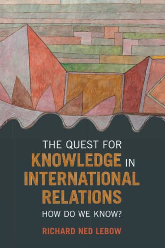 The Quest for Knowledge in International Relations How Do We Know [Paperback]