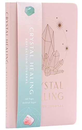Crystal Healing Reflection Journal (Healing Crystals, Self-Care Journal) [Paperback]