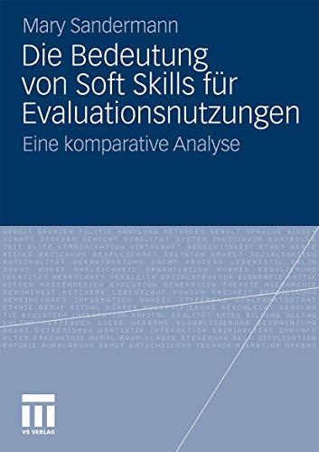 Die Bedeutung von Soft Skills fr Evaluationsnutzungen Eine komparative Analyse [Paperback]