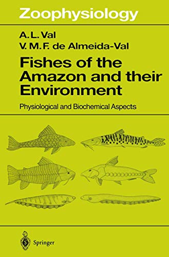 Fishes of the Amazon and Their Environment Physiological and Biochemical Aspect [Paperback]