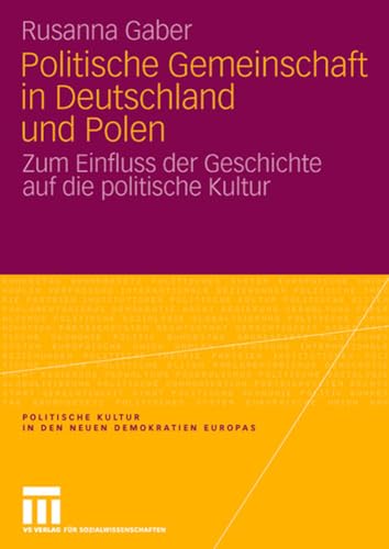 Politische Gemeinschaft in Deutschland und Polen Zum Einfluss der Geschichte au [Paperback]