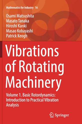 Vibrations of Rotating Machinery Volume 1. Basic Rotordynamics Introduction to [Paperback]