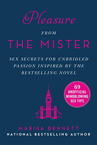 Pleasure from the Mister Sex Secrets for Unbridled Passion Inspired by the Best [Hardcover]