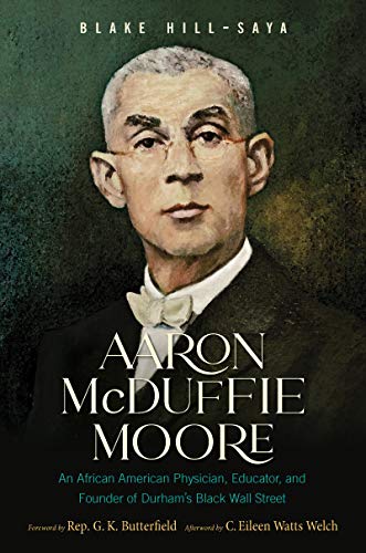 Aaron Mcduffie Moore  An African American Physician, Educator, and Founder of D [Hardcover]