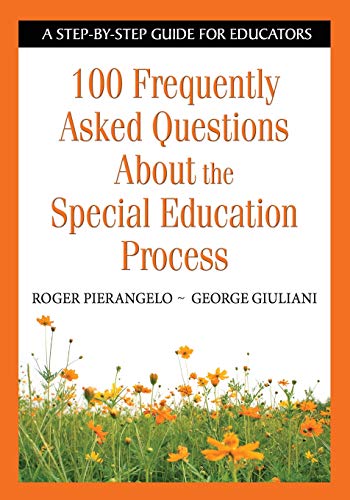 100 Frequently Asked Questions About the Special Education Process A Step-by-St [Paperback]