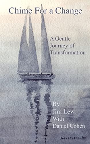 Chime For A Change How To Change Your Behavior, Attain Enlightenment, Transform [Paperback]