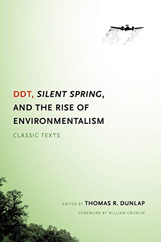 Ddt, Silent Spring, And The Rise Of Environmentalism Classic Texts (weyerhaeuse [Paperback]
