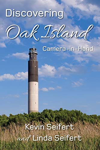 Discovering Oak Island Camera-In-Hand A Guide To Making More Memorable Photogra [Paperback]