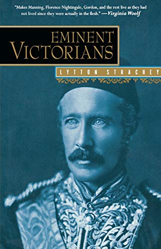 Eminent Victorians Florence Nightingale, General Gordon, Cardinal Manning, Dr.  [Paperback]
