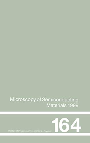 Microscopy of Semiconducting Materials 1999 Proceedings of the Institute of Phy [Hardcover]