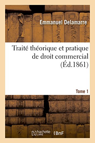 Traite Theorique Et Pratique De Droit Commercial