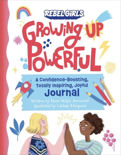 Growing Up Powerful Journal A Confidence Boosting, Totally Inspiring, Joyful Jo [Paperback]