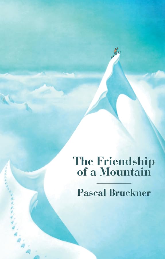 The Friendship of a Mountain A Brief Treatise on Elevation [Hardcover]
