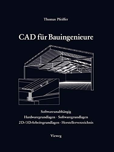 CAD fr Bauingenieure Konstruktionstechniken mit CAD-Programmen [Paperback]