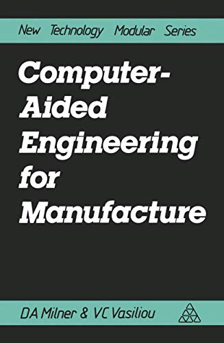 Computer-Aided Engineering for Manufacture [Paperback]