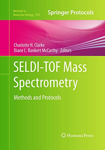SELDI-TOF Mass Spectrometry Methods and Protocols [Paperback]