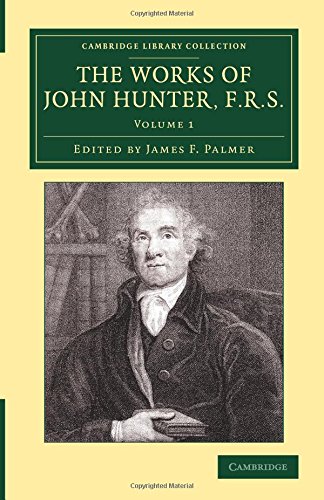 The Works of John Hunter, F.R.S. With Notes [Paperback]