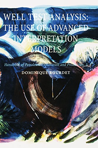 Well Test Analysis The use of Advanced Interpretation Models [Hardcover]