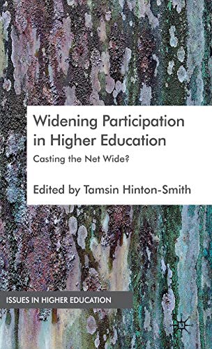 Widening Participation in Higher Education: Casting the Net Wide? [Hardcover]