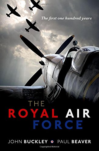 The Royal Air Force The First One Hundred Years [Hardcover]