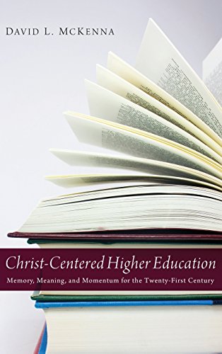 Christ-Centered Higher Education [Hardcover]