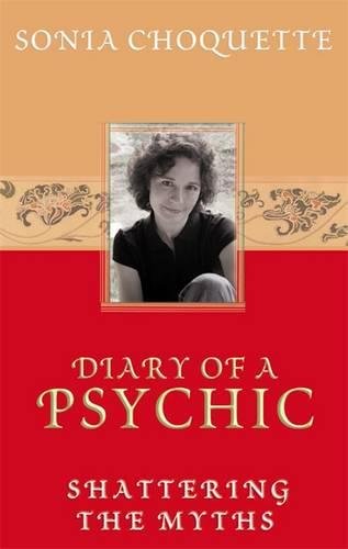Diary Of A Psychic Shattering The Myths [Paperback]