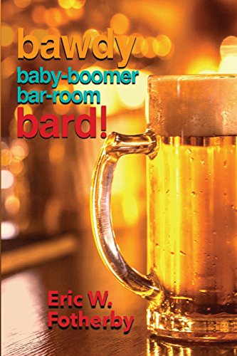 Bawdy Baby-Boomer Bar-Room Bard [Paperback]