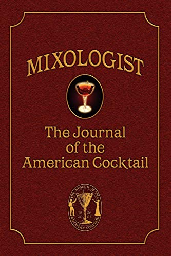 Mixologist The Journal Of The American Cocktail [Paperback]