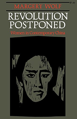 Revolution Postponed Women in Contemporary China [Paperback]