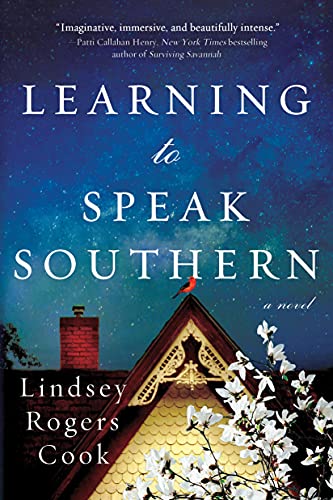 Learning to Speak Southern A Novel [Paperback]