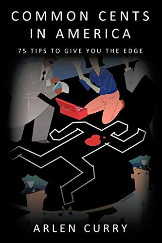 Common Cents in Americ  75 Tips to Give You the Edge [Paperback]