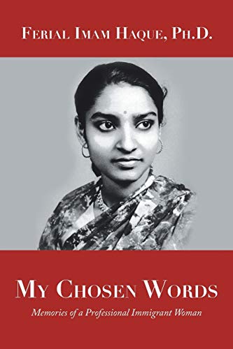 My Chosen Words  Memories of a Professional Immigrant Woman [Paperback]
